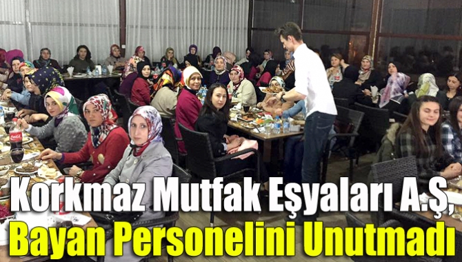 Kandıra’da faaliyet gösteren Korkmaz Mutfak Eşyaları A.Ş. Fabrikası, bayan personellerine
