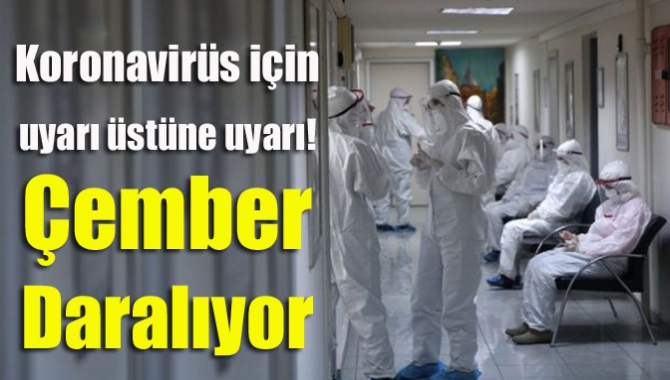 Bu konuda il yöneticilerinden uyarı üstüne uyarı gelirken, herkes yakın