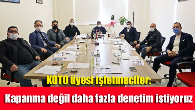 KOTO Başkanı Bulut, sektöre güvendiklerini ifade ederken, işletmeciler açık çağrı