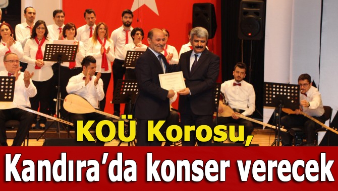 Kocaeli Üniversitesi (KOÜ) Türk Halk Müziği Korosu Kandıra’da konser verecek.