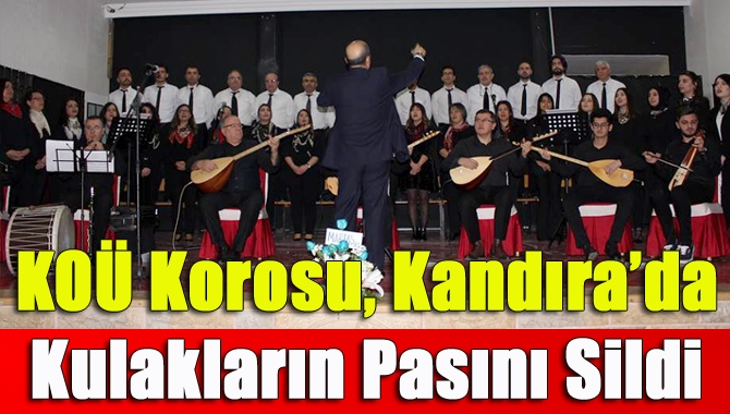 Kocaeli Üniversitesi (KOÜ) Türk Halk Müziği Korosu’nun Kandıra’da verdiği konser