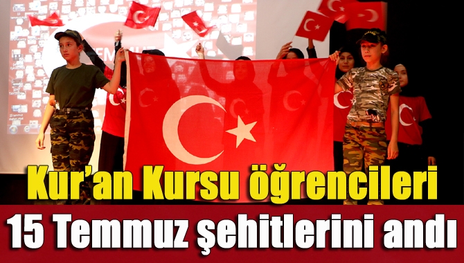 Kandıra’da yaz Kur'an Kursu öğrencileri, düzenlenen etkinlikle 15 Temmuz şehitlerini