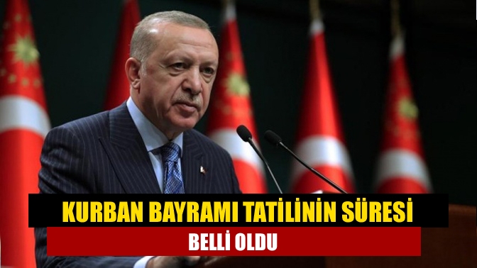 Cumhurbaşkanı Erdoğan, kabine toplantısı sonrası yaptığı açıklamada Kurban Bayramı tatili