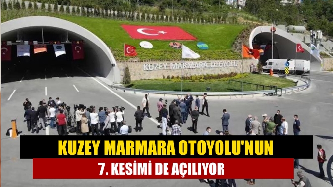 Bakan Karaismailoğlu Kuzey Marmara Otoyolu Hasdal-Habipler-Başakşehir etabının yarın hizmete alınacağını