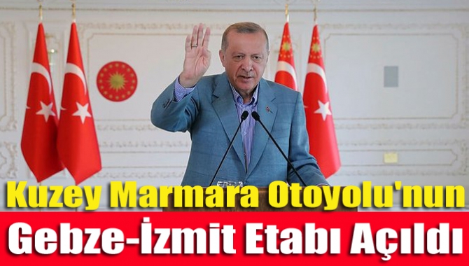 Kuzey Marmara Otoyolu'nun Gebze-İzmit Kavşağı arasındaki kesiminin açılış töreninde önemli