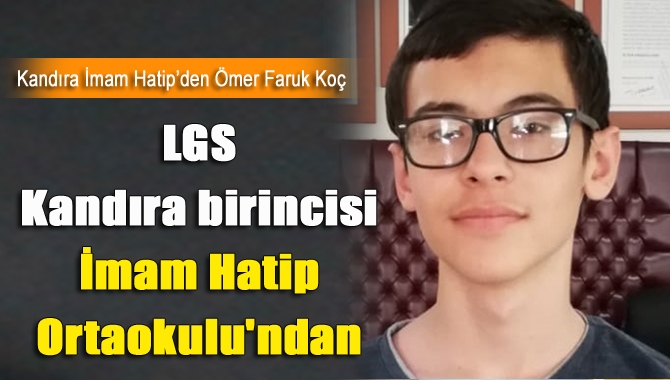 Kandıra İmam Hatip Ortaokulu öğrencisi Ömer Faruk Koç, 2019 Liselere