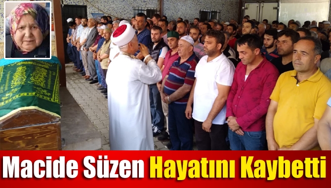 Kandıra'nın tanınan ve sevilen esnaflarından Cavat Süzen'in eşi Macide Süzen