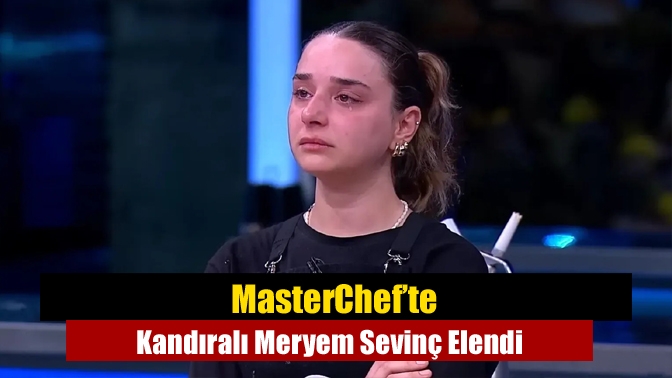 MasterChef Türkiye’de yedeklerden ana kadroya giren Kandıralı Meryem Sevinç, 27
