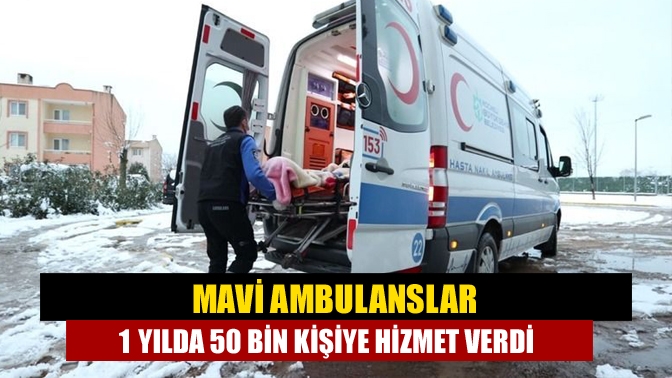 Büyükşehir’in 30 adet mavi ambulansla hizmet verdiği Hasta Nakil Hizmetinden