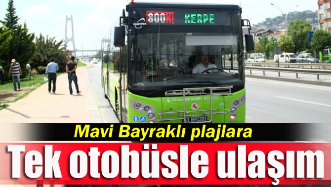 Büyükşehir, vatandaşların Kandıra sahilindeki Mavi Bayraklı plajlara kolay ulaşması için
