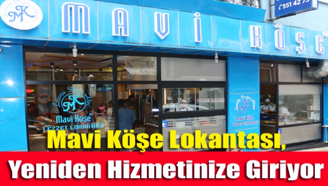 İlçemizin saygın ve köklü lokantaları arasında yer alan Mavi Köşe