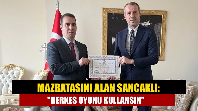 Mazbatasını teslim alan MHP Milletvekili Saffet Sancaklı, “Pazar gününden itibaren
