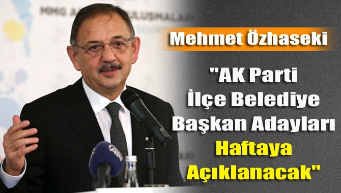 AK Parti Ankara Büyükşehir Belediyesi Başkan Adayı Mehmet Özhaseki özel