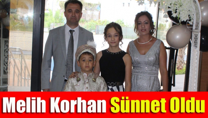 Ersöz ailesinin biricik oğlu Melih Korhan, erkekliğe ilk adımı attı.