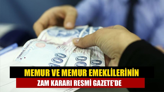 Memur ve memur emeklilerinin 2024 ve 2025 yılı zam oranlarını