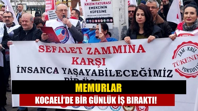 Yüzde 30’luk zamma tepki gösteren memurlar 1 günlük iş bırakma