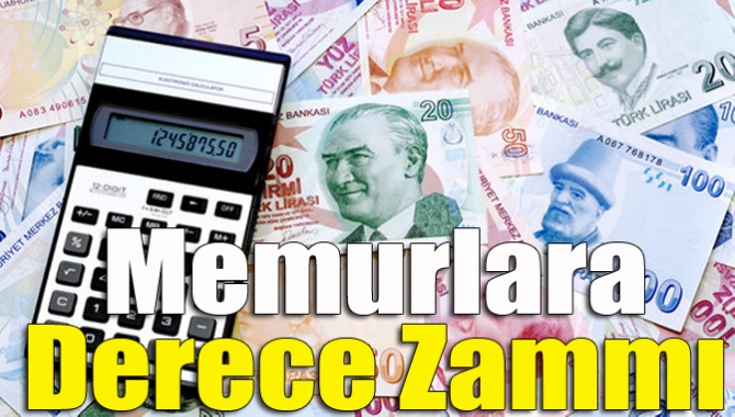 Memurlara derece müjdesi geldi. Memur maaşlarındaki ilk derece artışı toplu