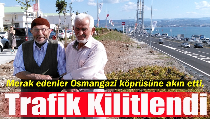 Bayramın ikinci gününde Osmangazi Köprüsü'nü merak edenler köprüye akın etti.