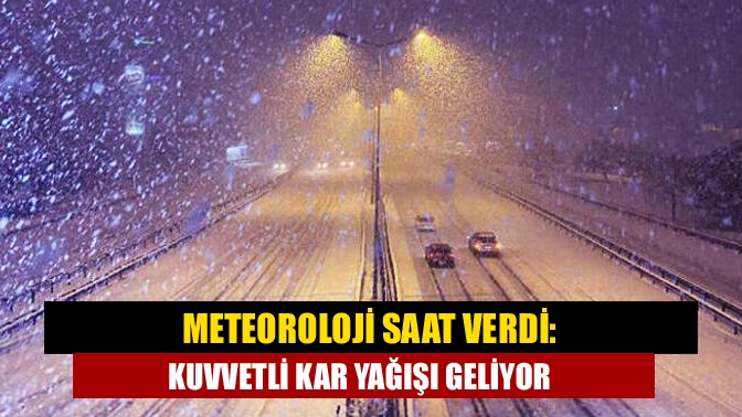 Meteoroloji'den yapılan uyarıda yarından itibaren kuvvetli kar yağışı beklendiği duyuruldu