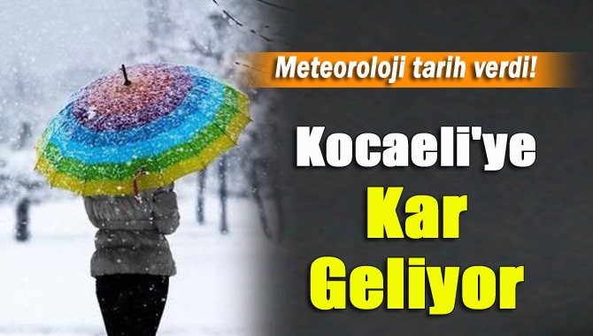 Meteoroloji, kar yağışı için tarih verdi. Kocaeli'de sıcaklıklar hissedilir derecede