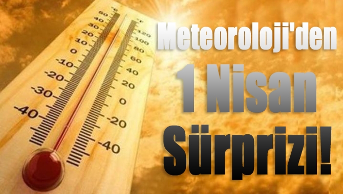Meteoroloji'den gelen son tahminlere göre, 1 Nisan Pazar günü Kocaeli’de
