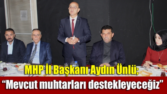 Kandıralı muhtarlarla bir araya gelen MHP İl Başkanı Aydın Ünlü,