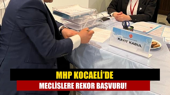 Milliyetçi Hareket Partisi’nde (MHP) Kocaeli’nin 12 ilçesinde belediye meclis üyeliği