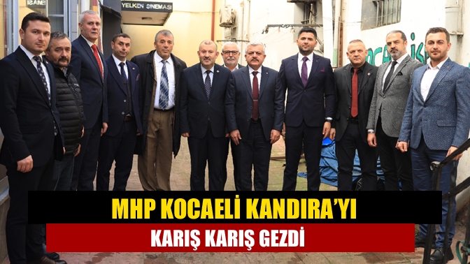 MHP(Milliyetçi Hareket Partisi)  Kocaeli İl Başkanı Tuncay Batı, Kandıra’da