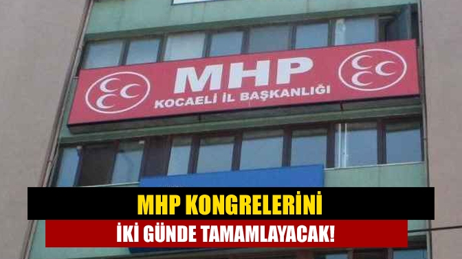 Milliyetçi Hareket Partisi Kocaeli’de tüm ilçe kongrelerini Cumartesi ve Pazar
