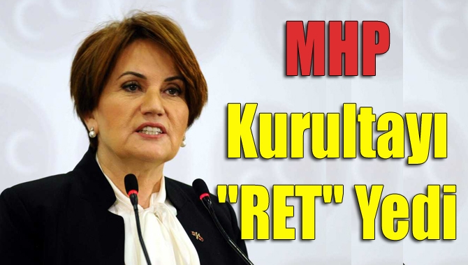 MHP’nin geçtiğimiz yıl gerçekleşen tartışmalı kurultayı ile ilgili dün görülün