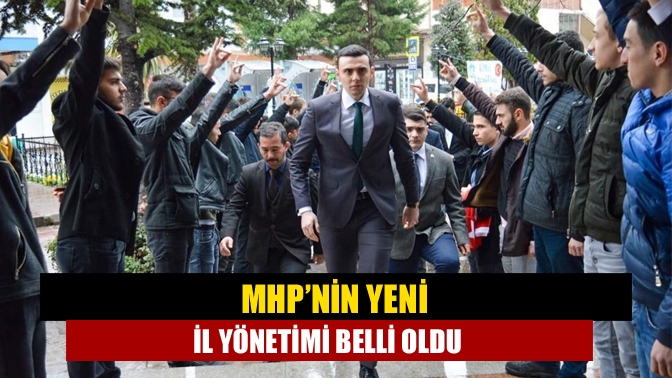 MHP İl Başkanı Yunus Emre Kurt yeni il yönetimini belirleyerek