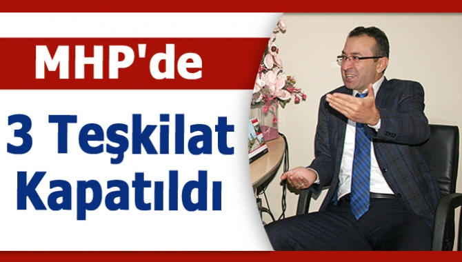 MHP Dilovası, Darıca ve Kandıra İlçe Teşkilatları kapatıldı.