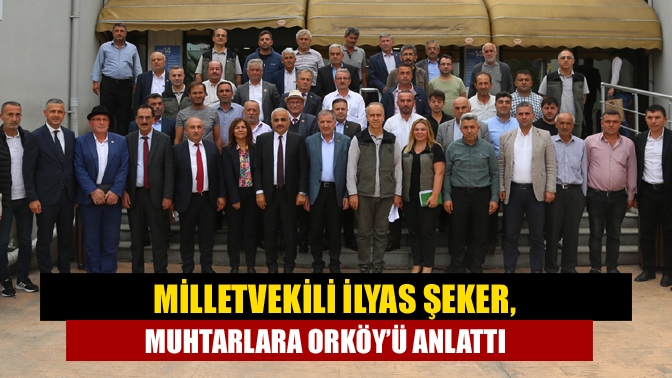 AK Parti Milletvekili İlyas Şeker, ORKÖY’ün verdiği desteklerden köylünün tam