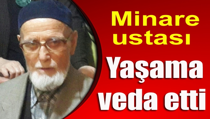 Kandıra’nın meşhur Akçaova taşının ilk mimarı olan minare ustası İsmail