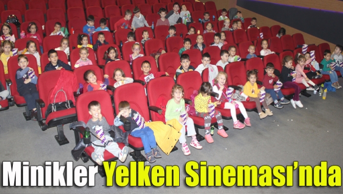 Kandıra Selma-Orhon Atameriç Anaokulu öğrencileri, sosyal etkinlikleri kapsamında Yelken Sineması’na
