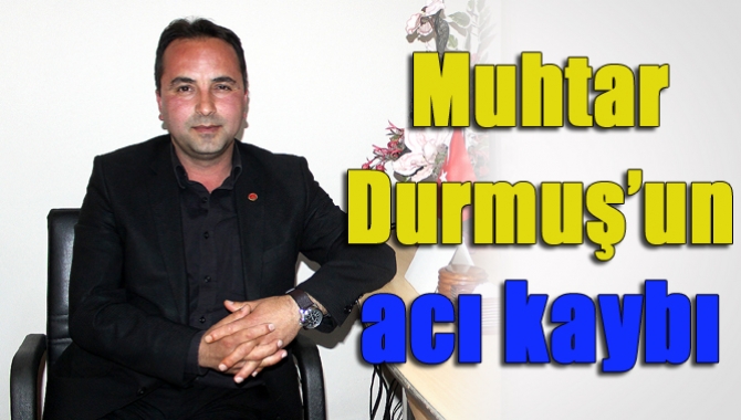 Cebeci Mahalle Muhtarı Gürkan Durmuş’un babaannesi Bülbül Durmuş (86), vefat