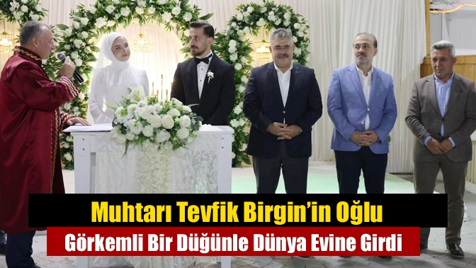 Kandıra Safalı Muhtarı Tevfik Birgin’in oğlu Tufan, Nursena ile Pera