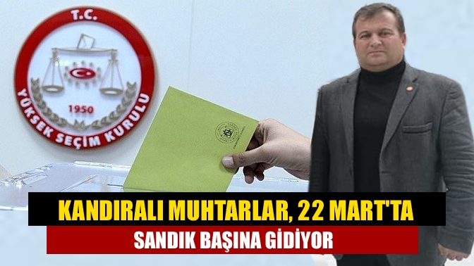Kandıra Çakırcaali Mahalle Muhtarı Adnan Kaçan, Türkiye Muhtarlar Derneği Kandıra