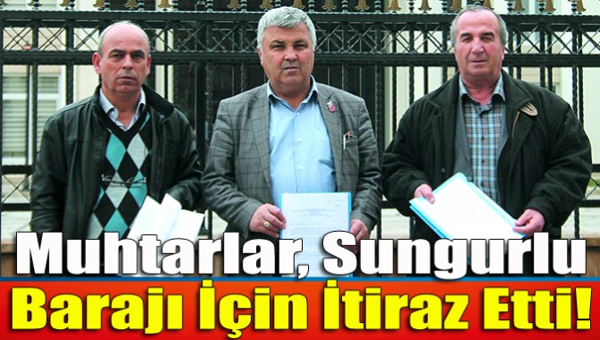 Kandıra’nın Akçaova ve Teksen köylerinin muhtarları, bölgelerinde kurulması planlanan Sungurlu