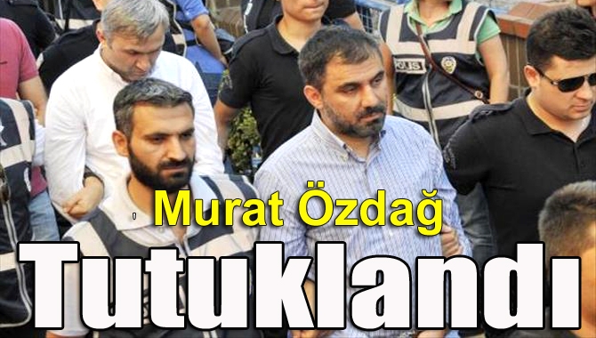 Kocaeli Ticaret Odası Başkanı Murat Özdağ tutuklandı