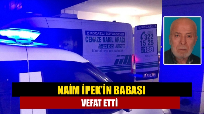 Kandıra Kaymakamlığı personellerinden Naim İpek’in babası Naim İpek (90), tedavi