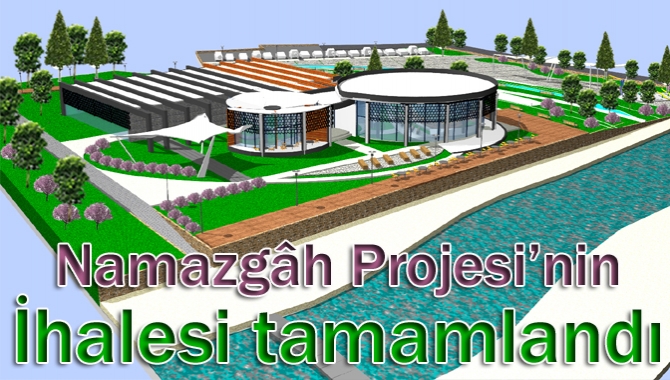 Kandıra Belediyesi tarafından hayata geçirilecek olan Namazgâh Projesi’nin ihale süreci