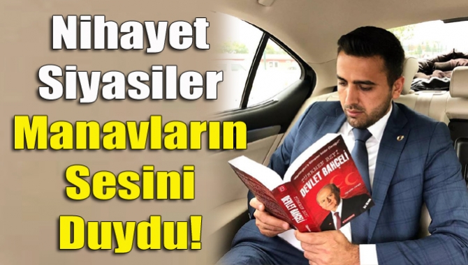 Nihayet siyasiler Manavların sesini duydu. Milletvekili adaylarının içinde artık Manav