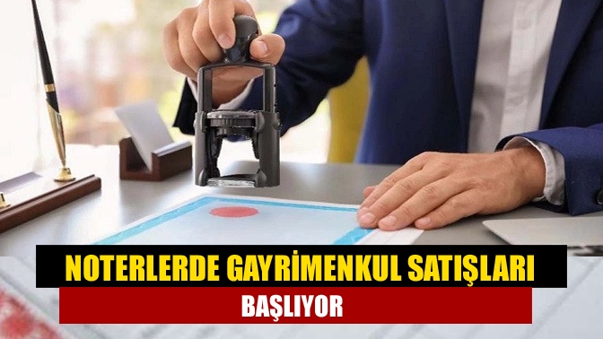 Gayrimenkul satışlarında yeni dönem başlıyor. 4 Temmuz'dan itibaren gayrimenkul satış