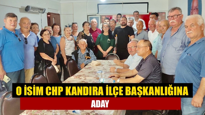 16 Ağustos tarihinde yapılacak olan Kandıra CHP ilçe kongresi için