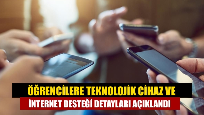 Gençlere bilgisayar, cep telefonu ve internet desteği verilmesine dair ayrıntılar