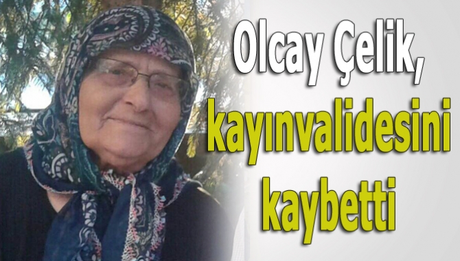 Kızılay Kandıra Şube Başkanı Olcay Çelik’in kayınvalidesi Ayşe Dilek, 83