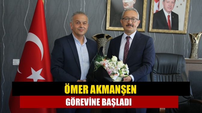 İl Milli Eğitim Müdürlüğü’ne atanan Ömer Akmanşen görevine başladı. Çiçeklerle
