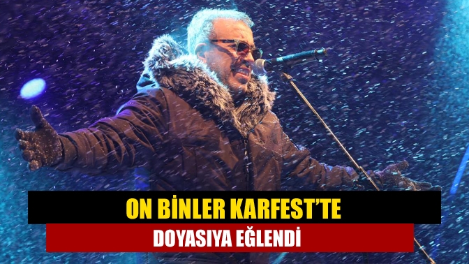 On binlerce kişinin doyasıya eğlendiği KARFEST’te -10 derecede sahne alan