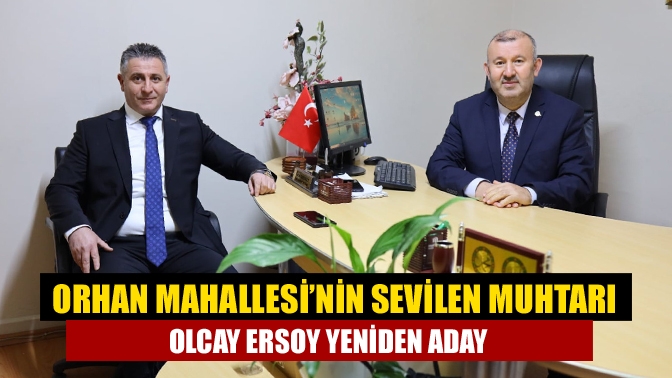 Kandıra Orhan Mahallesi’nin sevilen muhtarı Olcay Ersoy, mahalle halkının destekleriyle